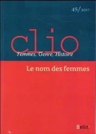 Clio N° 45/2017 : Le nom des femmes