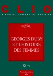 Clio n° 8/1998 : Georges Duby et l&rsquo;histoire des femmes