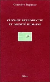 Clonage reproductif et dignité humaine