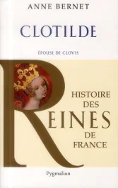 Clotilde. Epouse de Clovis