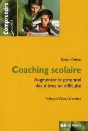 Coaching scolaire. Augmenter le potentiel des élèves en difficulté