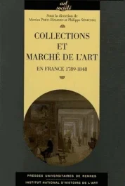 Collections et marché de l&rsquo;art. En France 1789-1848