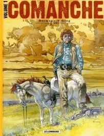 Comanche L&rsquo;intégrale Tome 1