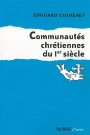 COMMUNAUTES CHRETIENNES DU 1ER SIECLE