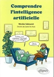 Comprendre l&rsquo;intelligence artificielle