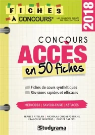 Concours Accès . 50 fiches méthodes, savoir-faire et astuces, Edition 2018