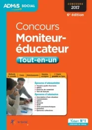 Concours Moniteur-éducateur. Tout-en-un, Edition 2017