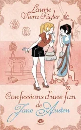 Confessions d&rsquo;une fan de Jane Austen