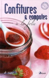 CONFITURES ET COMPOTES A LA FOLIE