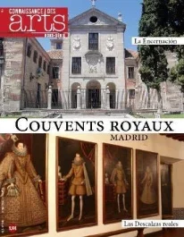 Connaissance des Arts Hors-série N° 713 : Monastères royaux de Madrid. Las Descalzas et La Encarnaci