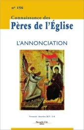 Connaissance des Pères de l&rsquo;Eglise N° 156 : L&rsquo;annonciation