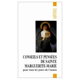 CONSEILS ET PENSEES DE SAINTE MARGUERITE-MARIE POUR TOUS LES JOURS DE L&rsquo;ANNEE