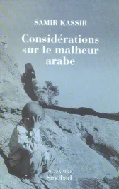 CONSIDERATIONS SUR LE MALHEUR ARABE
