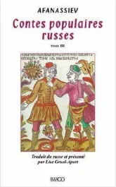 Contes populaires russes. Tome 3, 2e édition revue et corrigée