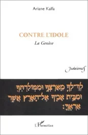 Contre l&rsquo;idole. La Genèse
