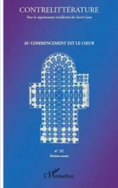 Contrelittérature Tome 22 : Au commencement est le coeur
