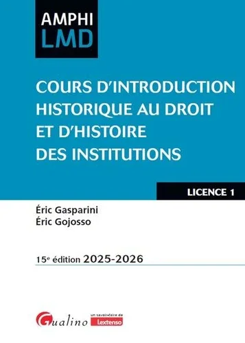 Cours d&rsquo;introduction historique au droit et d&rsquo;histoire des institutions Edition 2025-2026