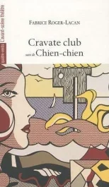 Cravate club suivi de Chien-chien