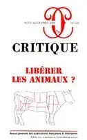 Critique N° 747-748, Août-septembre 2009 : Libérer les animaux ?