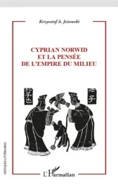 Cyprian Norwid et la pensée de l’empire du milieu