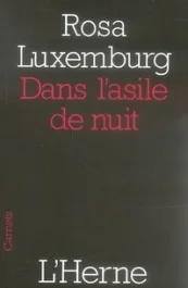 Dans l&rsquo;asile de nuit. Suivi de Lettres de ma prison