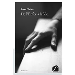 De l&rsquo;enfer à la vie