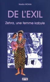 De l&rsquo;exil. Zehra, une femme kabyle