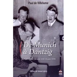 De Munich à Dantzig. Journal (30 août 1938-18 août 1939)