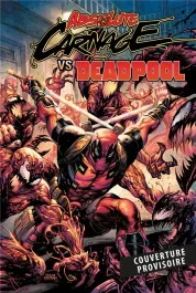 Deadpool – Absolute Carnage N° 4 : Absolute Carnage vs Deadpool