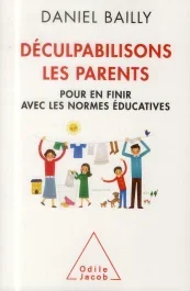 Déculpabilisons les parents