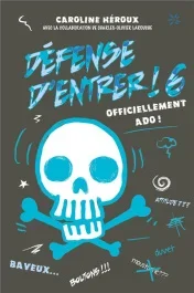 Défense d&rsquo;entrer Tome 6 : Officiellement ado !