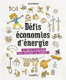 Défis économies d&rsquo;énergie. 32 défis à relever pour protéger la planète !