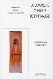 Démarche clinique de l&rsquo;infirmière. 2e édition revue et corrigée
