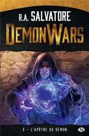 Demon Wars Tome 3 : L&rsquo;Apôtre du demon