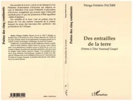 Des entrailles de la terre. (Poème à Tène Youssouf Gueye)