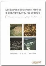 DES GRANDS ECOULEMENTS NATURELS A LA DYNAMIQUE DU TAS DE SABLE. INTRODUCTION AUX SUSPENSIONS EN GEOL