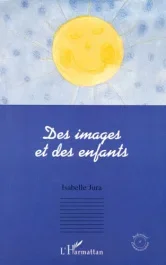 Des images et des enfants. Analyse de contes de faits ou la sémiologie en maternelle