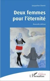 Deux femmes pour l&rsquo;éternité. Nouvelle édition