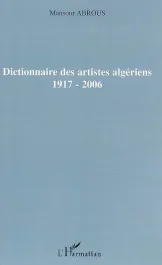Dictionnaire des artistes algériens 1917-2006