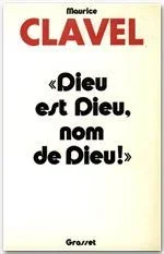 Dieu est Dieu, nom de Dieu !