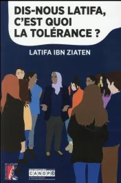 Dis nous Latifa, c&rsquo;est quoi la tolérance ?