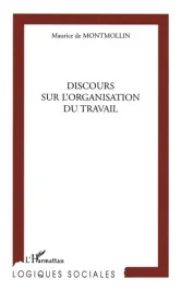 Discours sur l&rsquo;organisation du travail