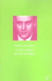Dossier de l&rsquo;affaire « j&rsquo;irai cracher sur vos tombes »
