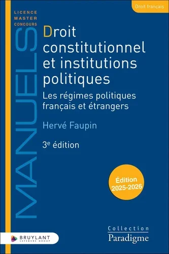 Droit constitutionnel et institutions politiques. Les régimes politiques français et étrangers Edition 2025-2026