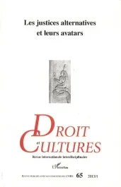 Droit et cultures N° 65-2013/1 : Les justices alternatives et leurs avatars
