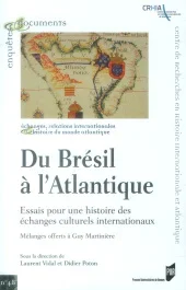 Du Brésil à l&rsquo;Atlantique. Essais pour une histoire des échanges culturels internationaux – Mélanges