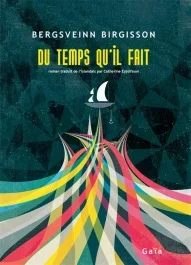 Du temps qu&rsquo;il fait