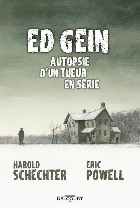Ed Gein Autopsie d&rsquo;un tueur en série