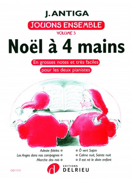 Edition Delrieu Antiga Jean – Jouons Ensemble Vol.3 A 4 Mains – Piano 4 Mains