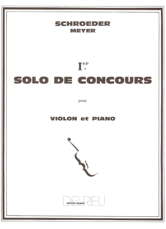 Edition Delrieu SCHROEDER-meyer H. – Solo De -concours N°1 – Violon